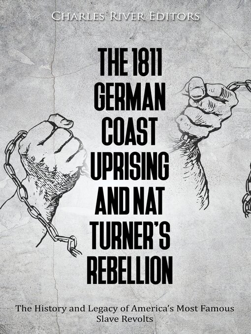 Cover image for The 1811 German Coast Uprising and Nat Turner's Rebellion